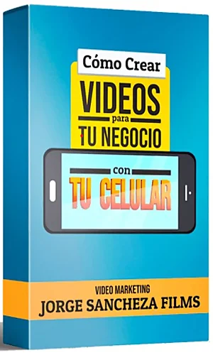 Como Hacer Videos de Ventas con Tu Smartphone Jorge Sancheza