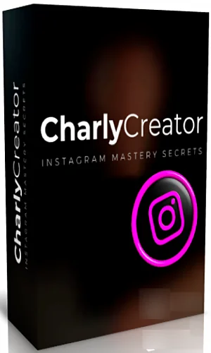 Instagram Mastery Secrets Charly Creator