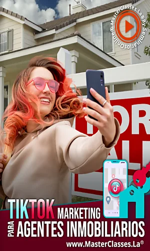 Tiktok Marketing para Agentes Inmobiliarios