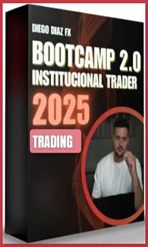 Institucional Diego Fx+bootcamp 2.0 Diego Diaz 2025
