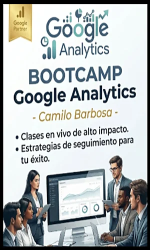 Google Analytics Bootcamp Camilo Barbosa