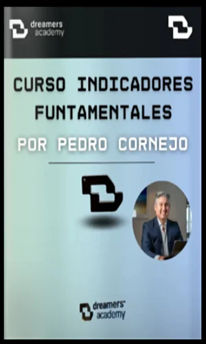 Dreamers Indicadores Fundamentales Pedro Cornejo