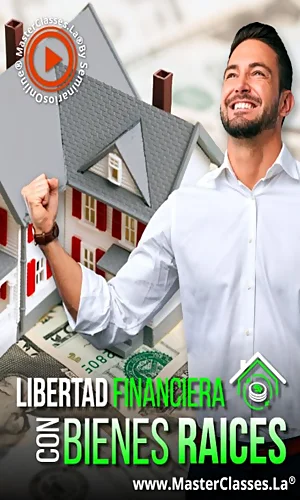 Libertad Financiera con Bienes Raices